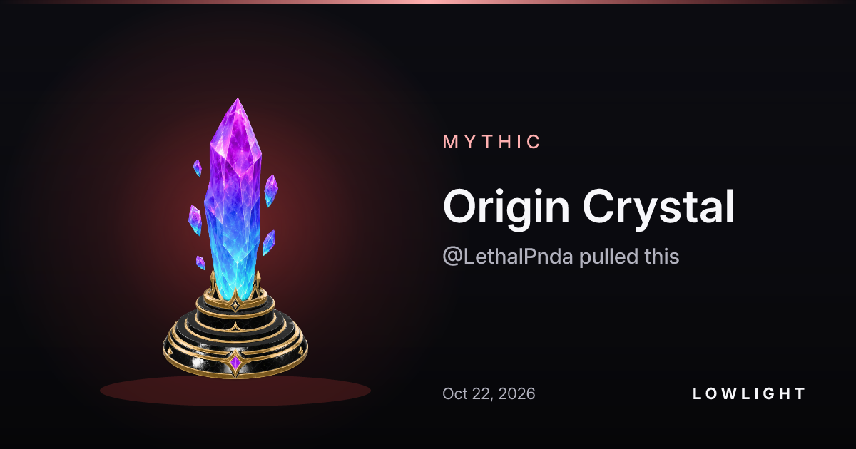 Origin Crystal on Lowlight