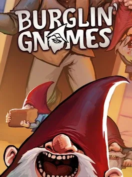Burglin' Gnomes on Lowlight