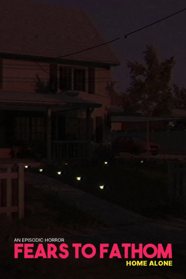 Fears to Fathom - Home Alone Community