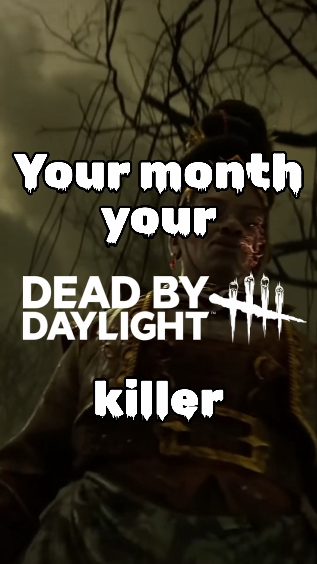 Your month your Dead By Daylight killer! | Lowlight