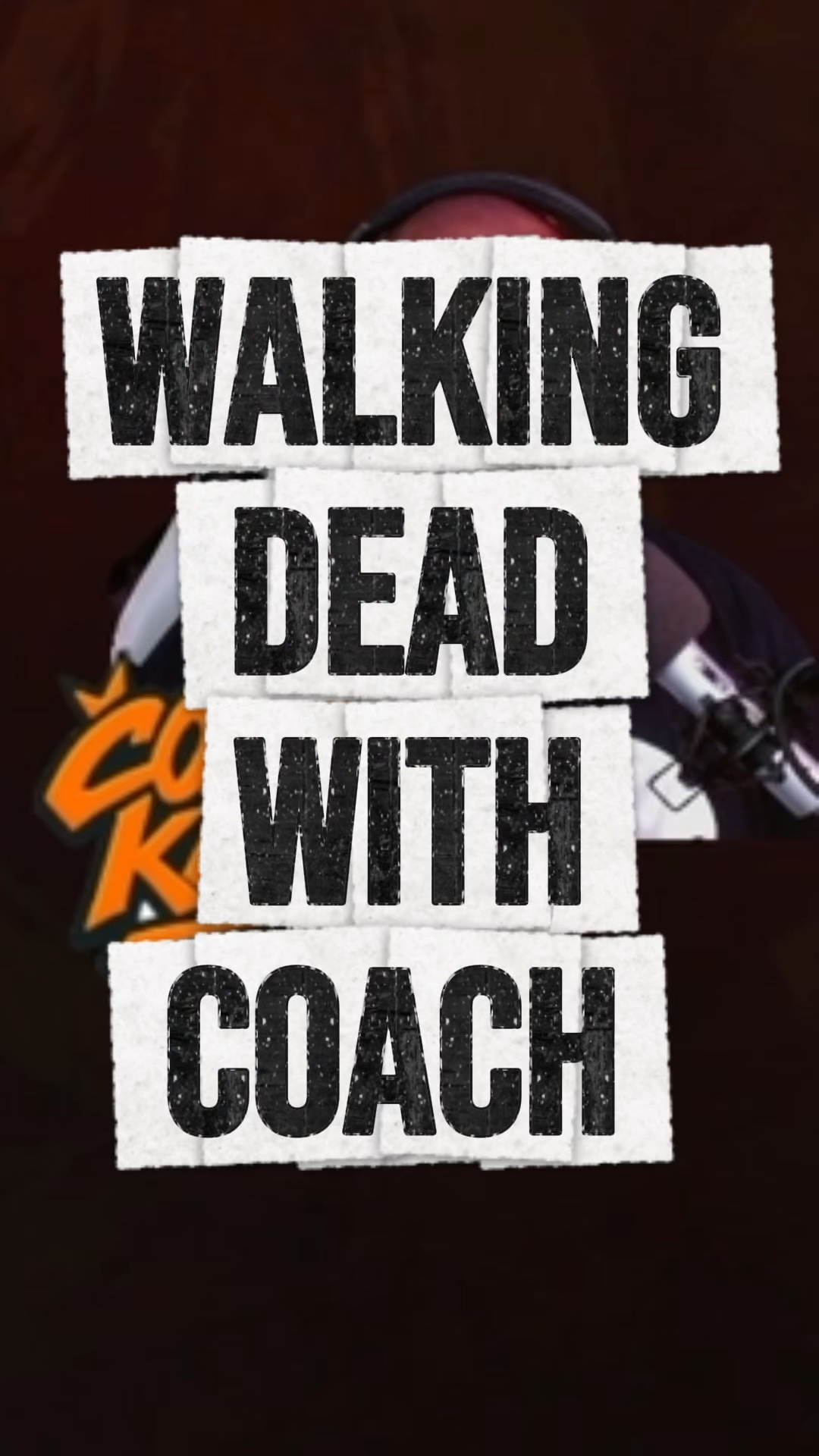 Walking Dead with Coach | Lowlight