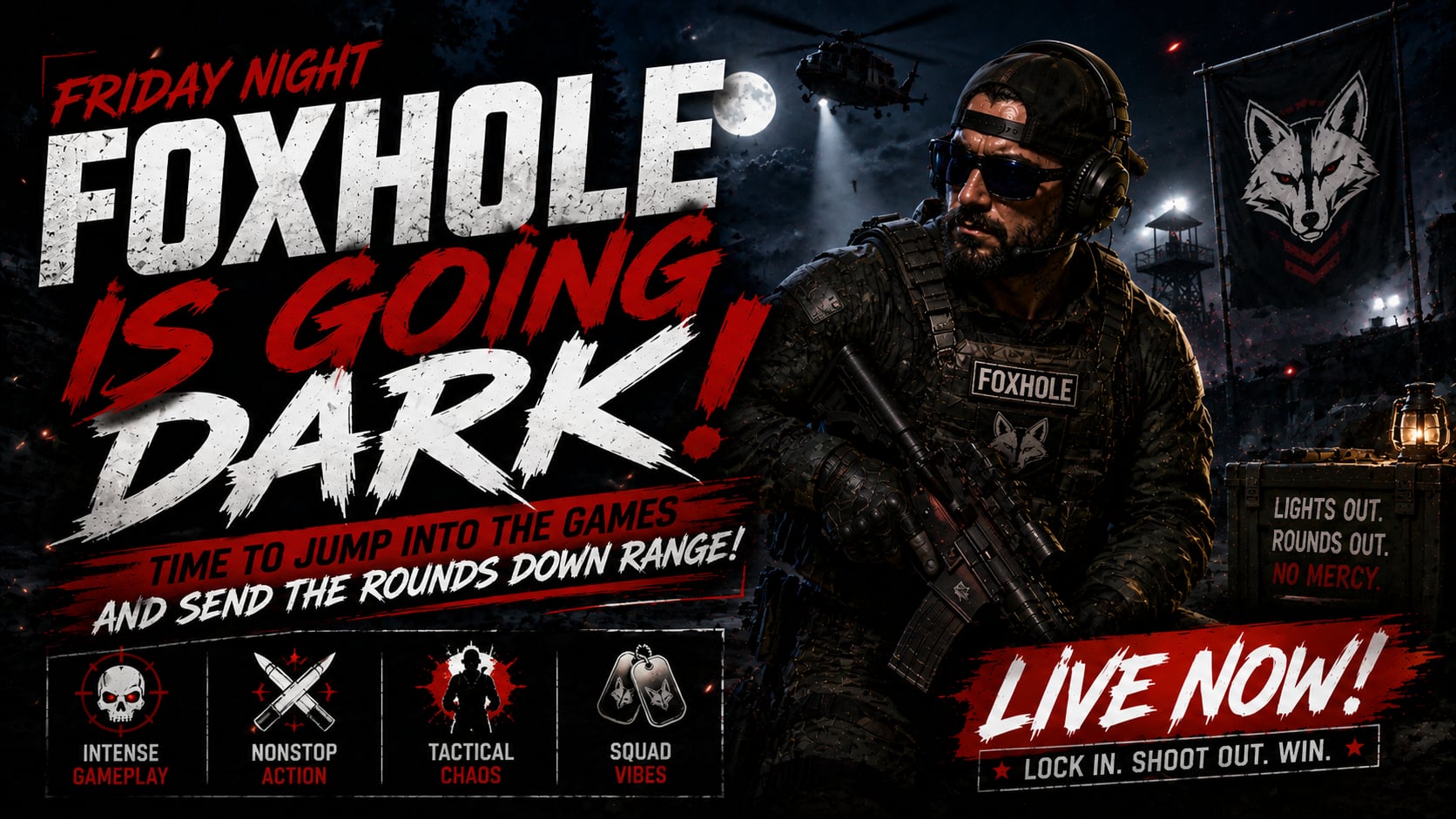 🌙 FOXHOLE IS GOING DARK TONIGHT. | Lowlight