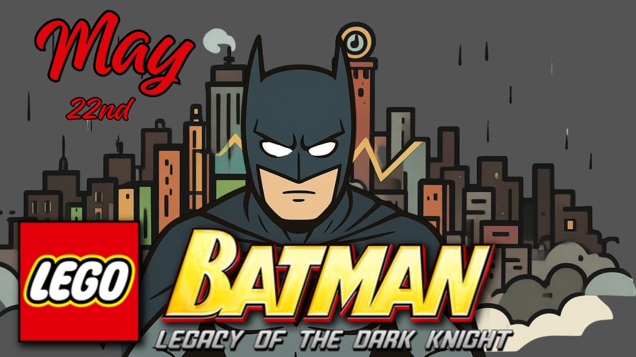 20 more days to go for Lego Batman Legacy of the dark knight I'll be streaming… | Lowlight
