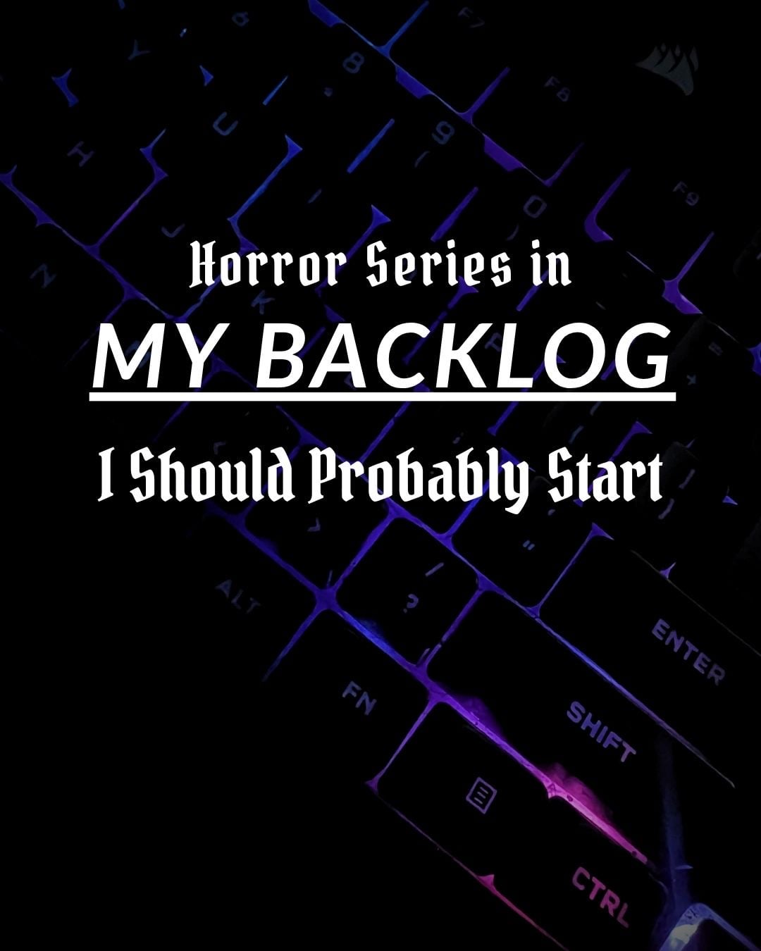 👀 My Backlog is LONG | Lowlight