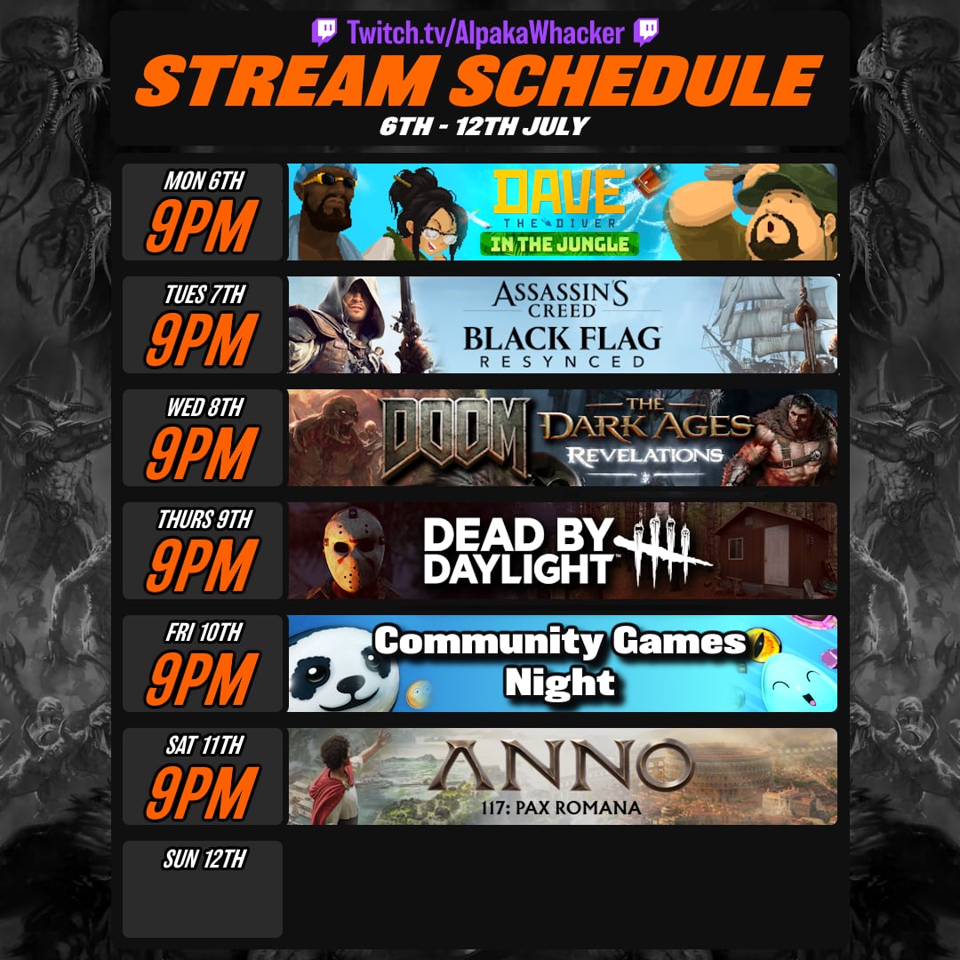 Stream Schedule : Week Beginning Mon 6th July | Lowlight